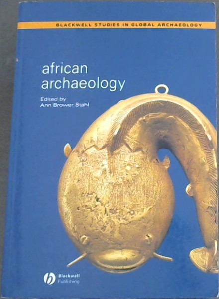 Image for African Archaeology: A Critical Introduction (Blackwell Studies in Global Archaeology) African Archaeology: A Critical Introduction (Blackwell Studies in Global Archaeology)