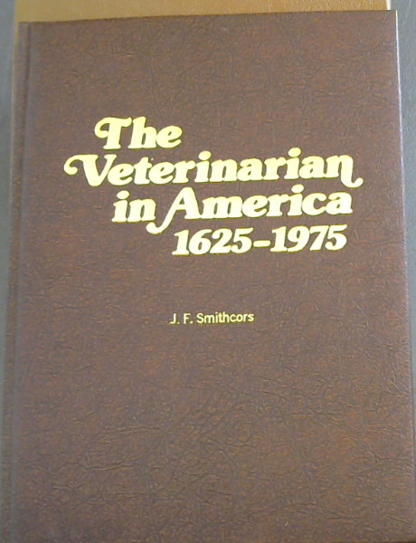 Image for The Veterinarian in America 1625 - 1975 The Veterinarian in America 1625 - 1975