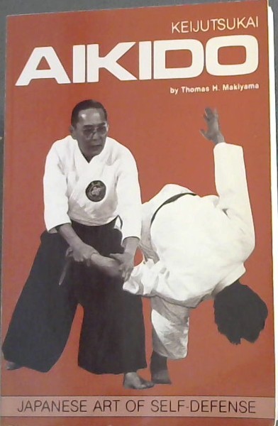 Keijutsukai Aikido: Japanese Art of Self-Defense