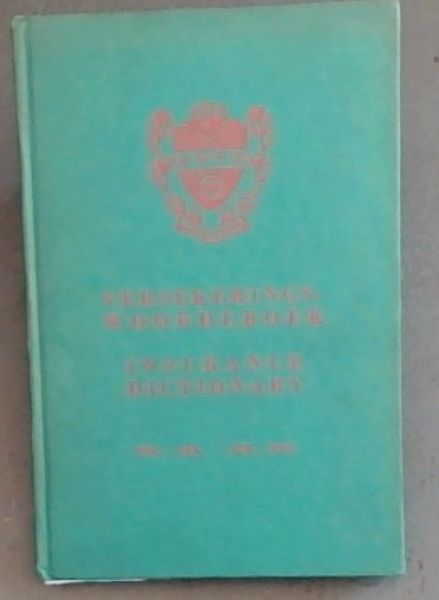 Versekeringswoordeboek / Insurance Ditionary [Eng. - Afr. . Afr. - Eng.]