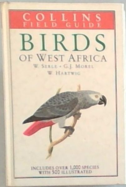 A Field Guide to The Birds of West Africa (Collins Field Guides)