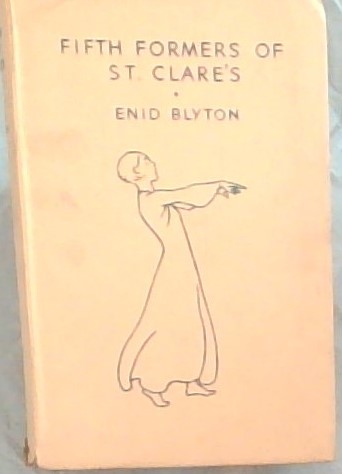 Fifth Formers of St. Clare's . The Sixth Book of ST. Clare's