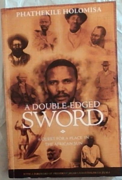 A Double-Edged Sword: A Quest for a Place in the African Sun
