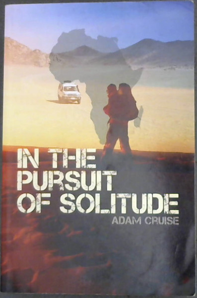 In the Pursuit of Solitude: A Journey About Nature and Human Nature