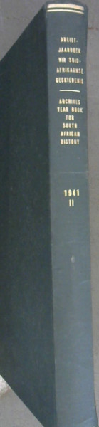 Argief-jaarboek vir Suid-Afrikaanse Geskiedenis / Archives Year Book for South African History - Vierde Jaargang - Deel II / Fourth Year - Part II