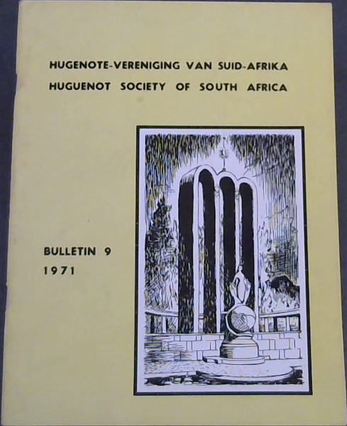 Hugenote-Vereniging van Suid-Afrika: Huguenot Society of South Africa, Bulletin No.9 (1971)