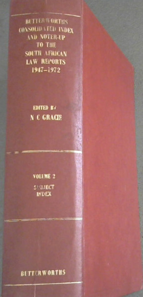 Image for Butterworths Consolidated Index and Noter-Up to the South African Law Reports, 1947-1972 - Vol 2 Butterworths Consolidated Index and Noter-Up to the South African Law Reports, 1947-1972 - Vol 2
