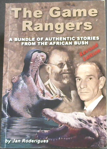 Image for The game rangers: A bundle of authentic stories from the African bush The game rangers: A bundle of authentic stories from the African bush