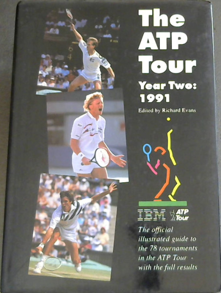 Image for The Atp Tour: Year Two-1991 : The Official Illustrated Guide to the Atp Tour-With the Full Results The Atp Tour: Year Two-1991 : The Official Illustrated Guide to the Atp Tour-With the Full Results