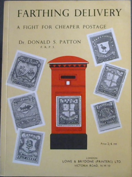 FARTHING DELIVERY A FIGHT FOR CHEAPER POSTAGE
