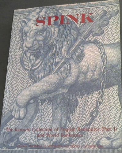 Spink, World Banknotes . Thursday 30 September at 3.00 p.m. (Lots 500 - 892) Friday 1 October at 2.00 p.m. 2004. (Lots 893-1488) The Karouni Collection of English Banknotes (Part 1) and World Banknotes
