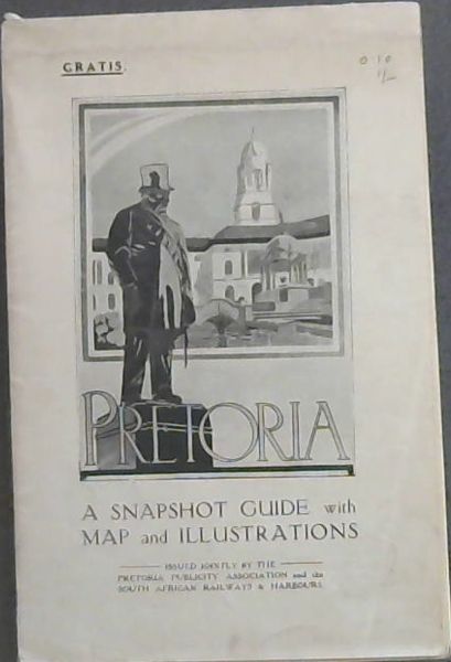 Pretoria; A Snapshot Guide with Map & Illustrations