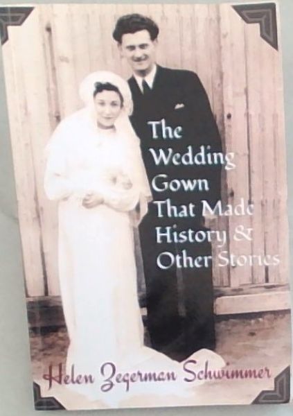 The Wedding Gown That Made History & Other Stories