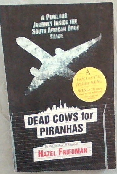 Dead Cows for Piranhas