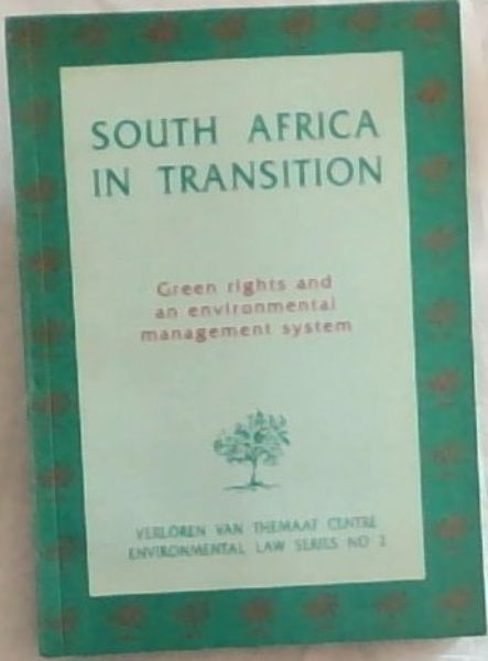 South Africa in Transition : green rights and an environmental management system