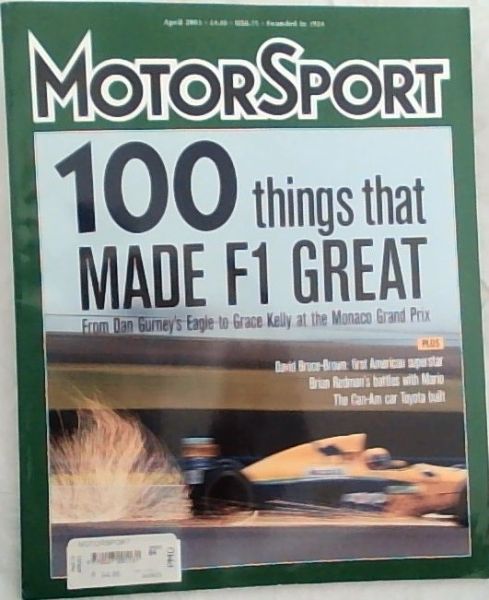 MotorSport: April 2003 100 Things That Made F1 Great Vol.LXXXIX No.4