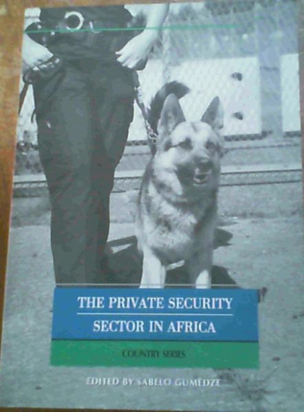 The Private Security Sector in Africa: Country Series