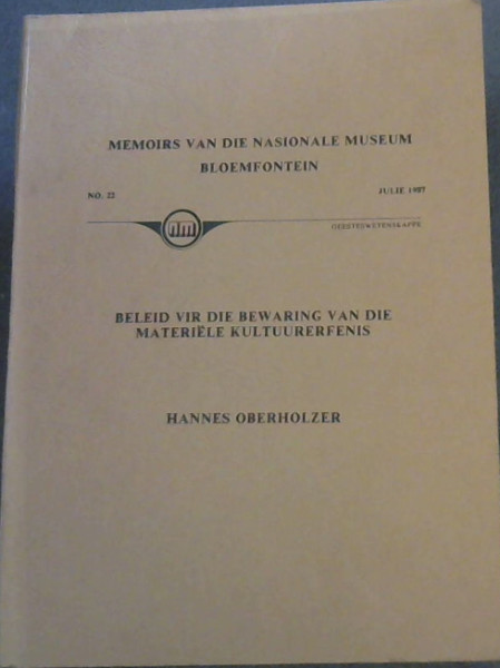 Beleid vir die Bewaring van die Materiele Kultuurerfenis (Memoirs van die Nasionale Museum Bloemfontein)