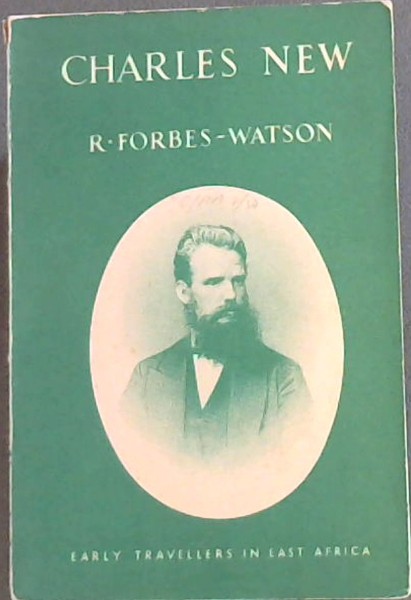 Image for CHARLES NEW - Early Travellers In East Africa CHARLES NEW - Early Travellers In East Africa