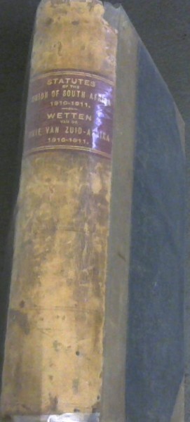 Statutes of the Union of South AFrica 1910 and 1911 / Wetten van die Unie Van Zuid Afrika 1910 - 1911