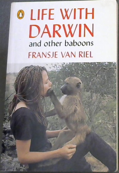 Life With Darwin And Other Baboons.