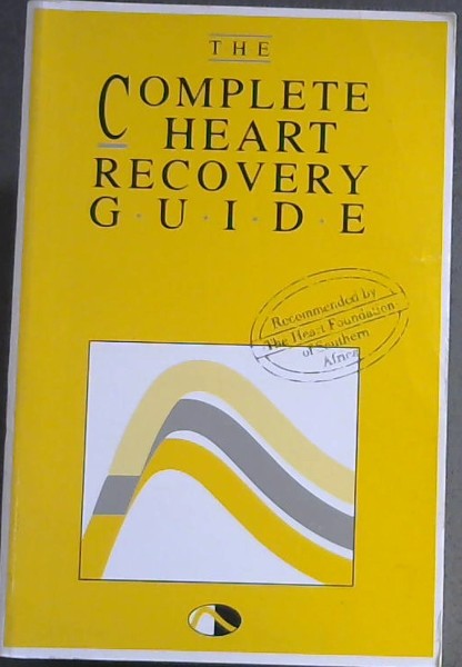 The Complete Heart Recovery Guide