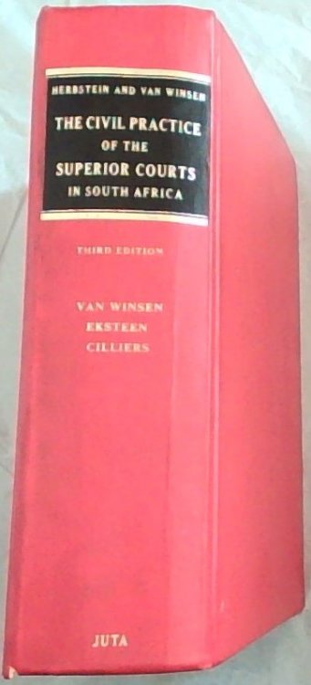 Herbstein and Van Winsen The civil practice of the superior courts in South Africa. 3rd Edition