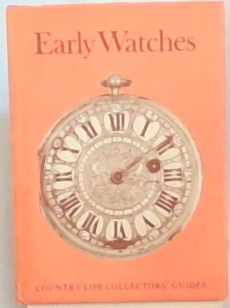 Early watches (Country Life collectors' guides)