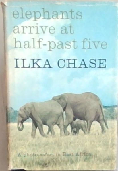 Elephants arrive at half - past five