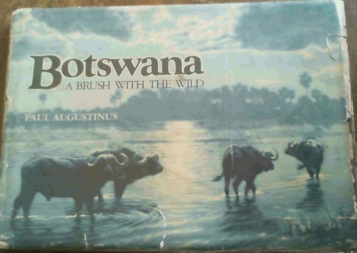 Botswana ; A Brush With the Wild