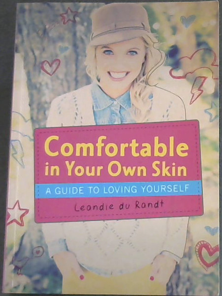 Comfortable in your Own Skin : Guide to Loving Yourself