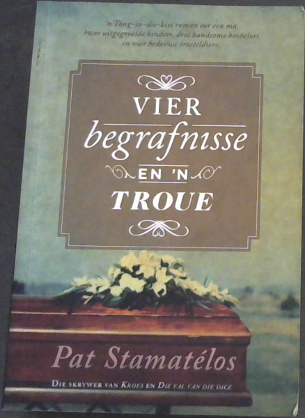 Vier Begrafnisse En 'n Troue