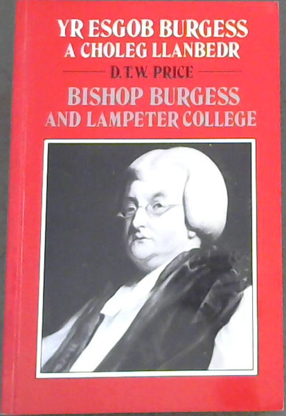 Yr Esgob Burgess A Choleg Llanbedr / Bishop Burgess and Lampeter College