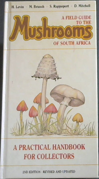 A Field guide to the Mushrooms of South Africa