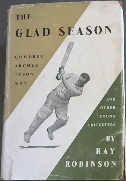 THE GLAD SEASON - Youth is to all the glad season of life CARLYLE (And other Young CRICKETERS)