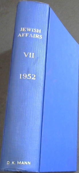 Jewish Affairs Volume 7, Jan- Fed; Apr. - Dec. 1952