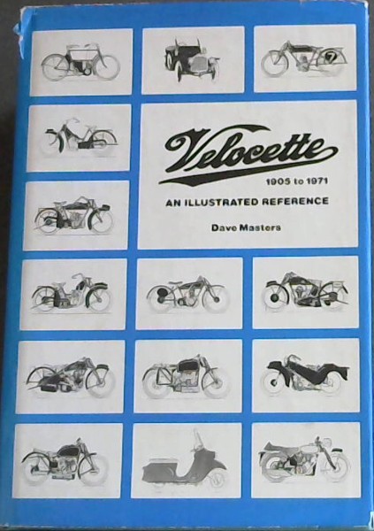 Velocette, 1905-1971: An Illustrated Reference