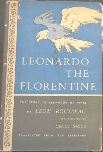 Leonardo the Florentine : the story of Leonardo Da Vinci