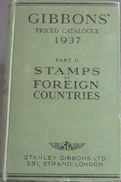 Gibbons' Priced Catalogue 1937 ; Part 2, Stamps of Foreign Countries
