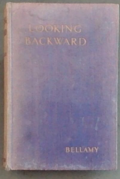 Looking Backward - If Socialism Comes 2000 - 1887