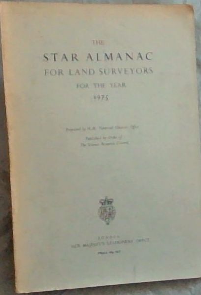 The Star Almanac For Land Surveyors For The Year 1975