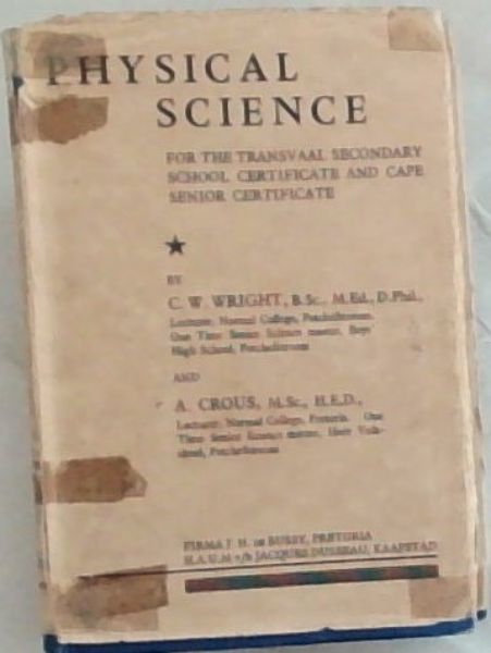 Physical Science for the Transvaal Secondary School Certificate and Cape Senior Certificate