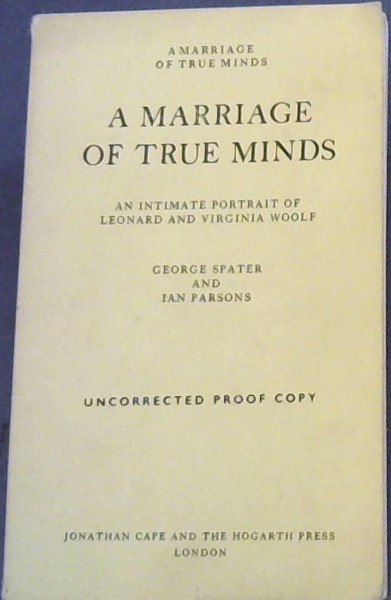 A Marriage of True Minds: Intimate Portrait of Leonard and Virginia Woolf