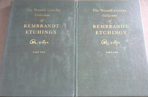 Distinguished Collection of Rembrandt Etchings formed by Gordon W Nowell-Usticke Sold by Order of the Present Owner - Public Auction Tuesday and Wednesday October 31 and November 1 at 1:45pm - 2 volumes