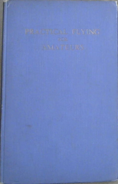 PRACTICAL FLYING FOR AMATEURS