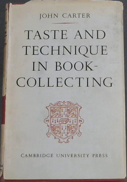 TASTE AND TECHNIQUE IN BOOK COLLECTING
