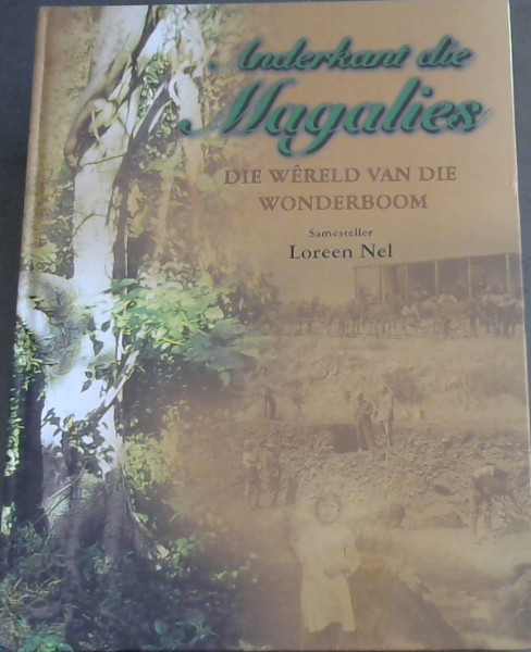 Anderkant Die Magalies : die wereld van die Wonderboom
