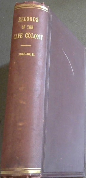 Records of the Cape Colony Volume 11 ; Nov. 1815 - May 1818