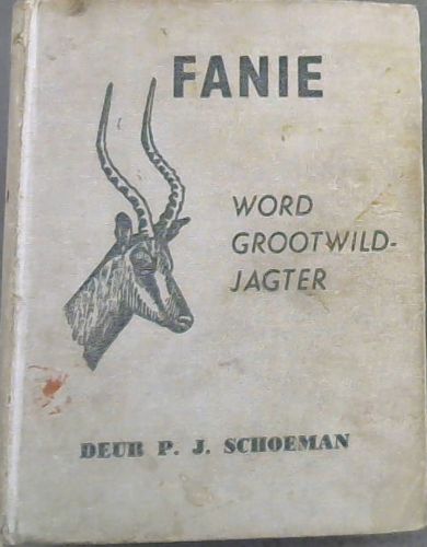 Fanie : Word Grootwildjagter