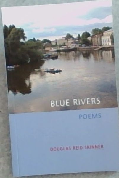 Blue Rivers : Poems